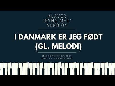 "I Danmark er jeg født" (Gl. melodi) med tekst - klaver akkompagnement til fællessang
