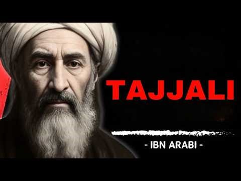 Tajalli, Why You Never See the Same Reality Twice (Ibn Arabi)