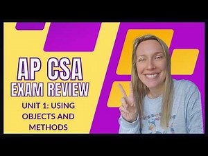 AP Computer Science A Unit 1 Review | Objects & Methods (AP CSA Exam Prep)
