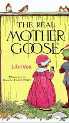 The Real Mother Goose - SHORTZ - Librivox Audiobook Library ROBIN AND RICHARD