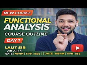 Functional Analysis Course – Outline & Strategy | Day 1 | CSIR NET | GATE | NBHM | ISI | CMI