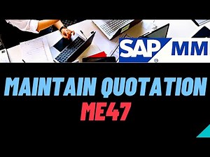 SAP MM | SAP Quotation | Maintain Quotation in SAP | Create Quotation SAP | ME47 T Code Quotation