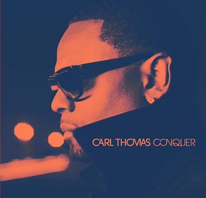 Lets conquer our fears as we March into the future. #conquer | Carl Thomas