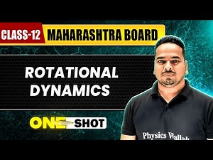 Rotational Dynamics In One Shot | Class 12 Physics | Maharashtra HSC Board | HSC Class 12th Physics