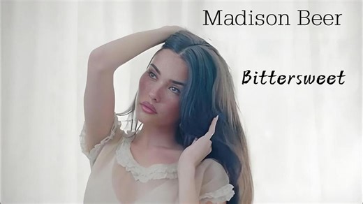 [啤酒妹新歌MV/4K/双语字幕] Madison Beer - Bittersweet (Official Music Video)