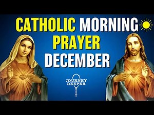 Catholic Morning Prayer DECEMBER 2025 | Catholic Prayers For Everyday