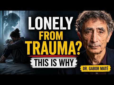 Why You Feel Lonely Even Around Other People | Dr. Gabor Maté