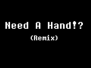 Deltarune Chapter 4 - Need A Hand!? (Remix)