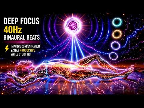 Deep Focus 40Hz Binaural Beats ⚡ Improve Concentration & Stay Productive While Studying