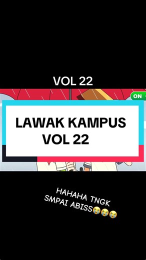 Lawak Kampus Malay Dub Vol 22: Gelak Sampai Abis
