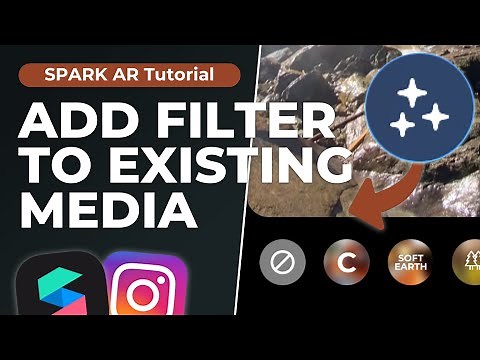 Add Filter to Existing Media - Spark AR Tutorial | Effect for Instagram Media Library