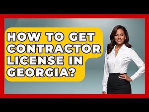 How To Get Contractor License In Georgia? - Southern Culture Collective