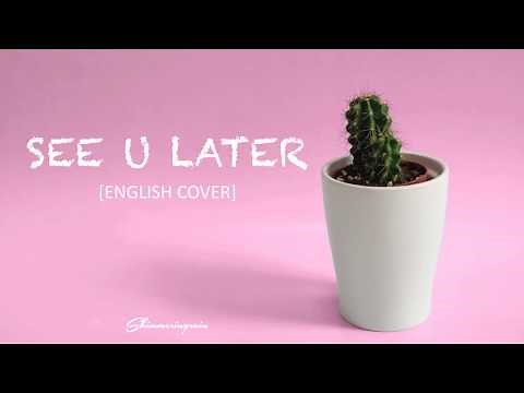 [English Cover] BLACKPINK - See U Later by Shimmeringrain