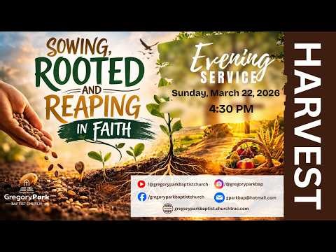 Gregory Park Baptist Church Harvest Service - March 22, 2026