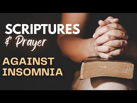 Struggling with Insomnia: Fall Asleep with Scriptures and Prayer