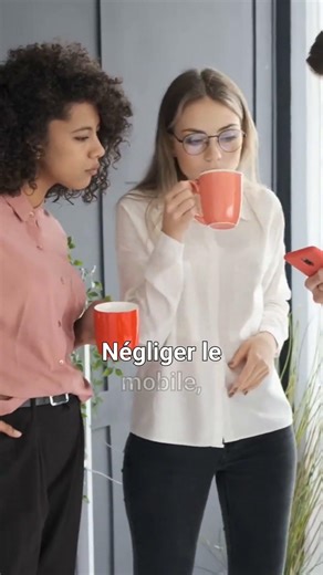 Négliger l'importance du mobile