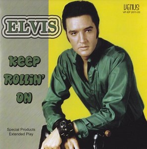 Elvis - Keep Rollin' On