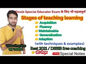 Stages of teaching learning | Acquisition | Maintenance | Generalization | Adaption | Special notes