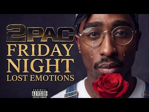 2PAC - Friday Night Lost Emotions | Sad Rap Mix (Music Video 2026)