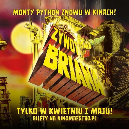 KULTOWA KLASYKA KINA • Zremasterowany „Żywot Briana” grupy Monty Pythona na wiosnę w kinach!