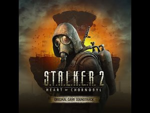 S.T.A.L.K.E.R. 2 Heart Of Chornobyl - Rusty - Soundtrack