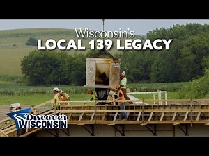 Wisconsin’s Local 139 Legacy