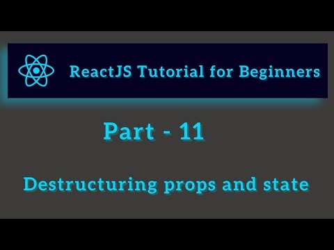 ReactJS Tutorial for Beginners - Part 11 - Destructuring Props