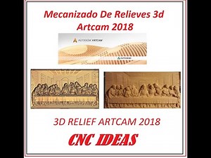Mecanizado De Relieves 3D Con Artcam 2018( CNC Router)