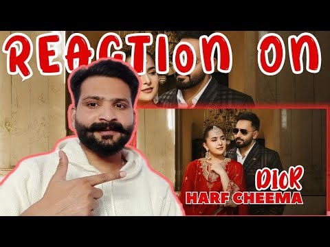 Dior (Official Music Video) Harf Cheema ft Gurlez Akhtar : New Reaction Video On Punjabi Song 2026
