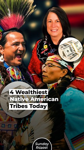 4 Wealthiest Native American Tribes Today | Sunday Roast