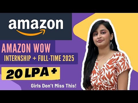 Amazon WoW 2025: Internship & Full-Time Details | Women in Tech Special