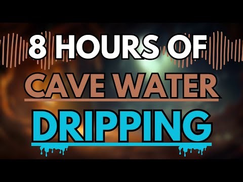 8 Hours of Cave Water Dripping Sounds | Deep Underground Ambience for Sleep, Meditation & Relaxation