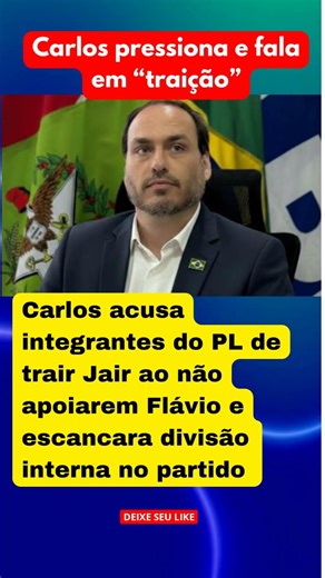Carlos pressiona e fala em “traição” dentro do PL