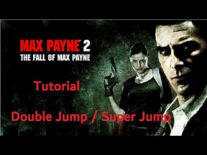Double Jump Tutorial | Max Payne 2