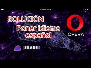SOLUCIÓN al idioma español en OPERA para LINUX (3 formas de hacerlo)