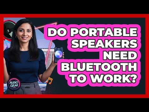 Do Portable Speakers Need Bluetooth To Work?