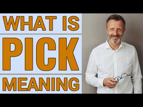 Pick | Meaning of pick