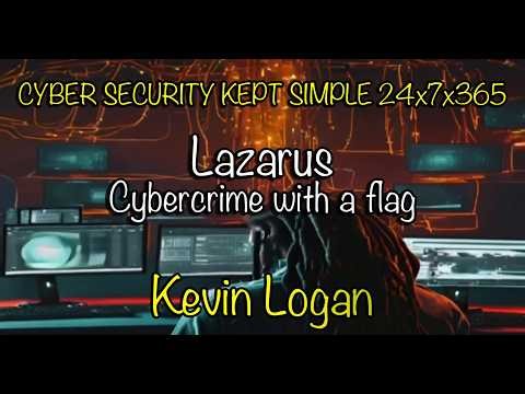 CSKS 24x7x365 Episode 11 Lazarus: Cybercrime with a flag