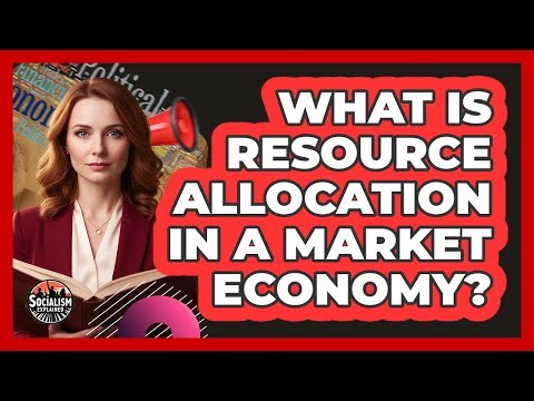 What Is Resource Allocation In A Market Economy?