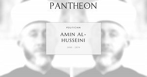 Amin al-Husseini Biography | Pantheon