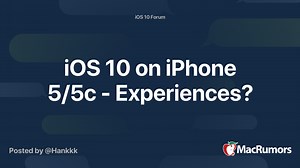 iOS 10 on iPhone 5/5c - Experiences?
