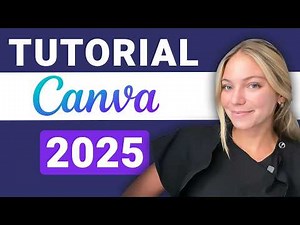 Canva Tutorial for Beginners 2025