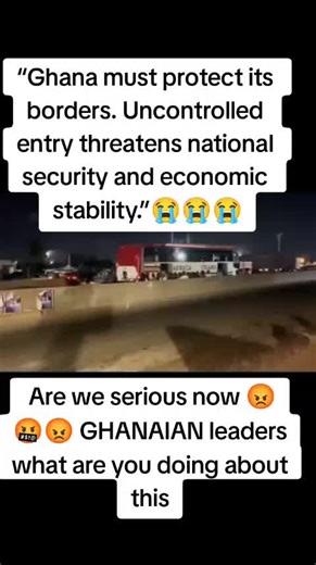 “No country develops with weak border control. Ghana deserves better.”#GhanaTikTok #GhanaUpdates #ForYou #FYP