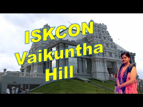 ISKCON Vaikuntha Hill | ISKCON Temple Kanakapura Road Bangalore