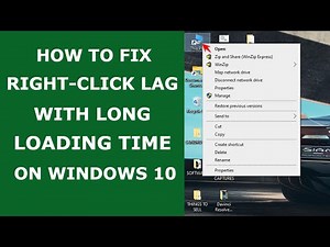[SOLVED!] How to Fix Right Click Lag With Long Loading Time on Windows 10