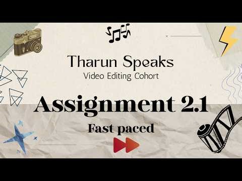 Assignment 2 | Fast paced edit