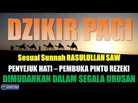 DZIKIR PAGI Pembuka Rezeki | Putar Di Rumah, Kantor dan Tempat Usaha | Dilancarkan Segala Usaha