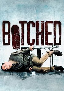 Botched streaming: where to watch movie online?