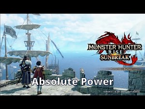 Absolute Power - Monster Hunter Rise Sunbreak - Walkthrough Playthrough Guide 71