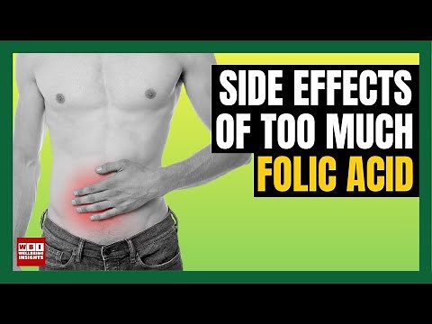 Too Much Folic Acid Side Effects (WHAT TO LOOK FOR!)